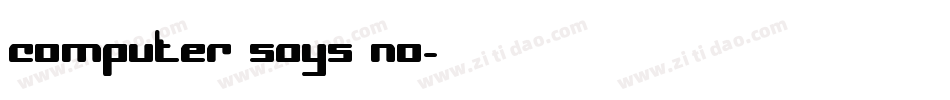 computer says no字体转换